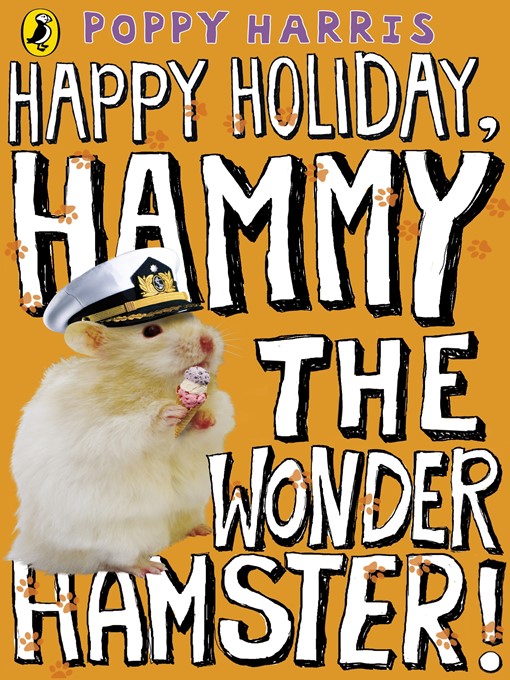 Title details for Happy Holiday, Hammy the Wonder Hamster! by Poppy  Harris - Available